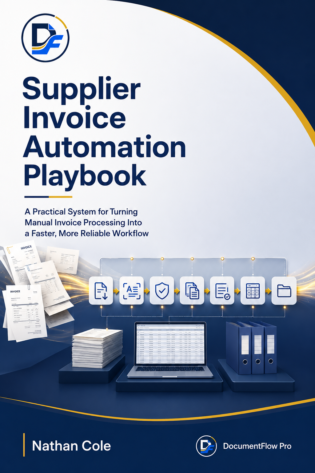 Front cover of the Supplier Invoice Automation Playbook by Nathan Cole